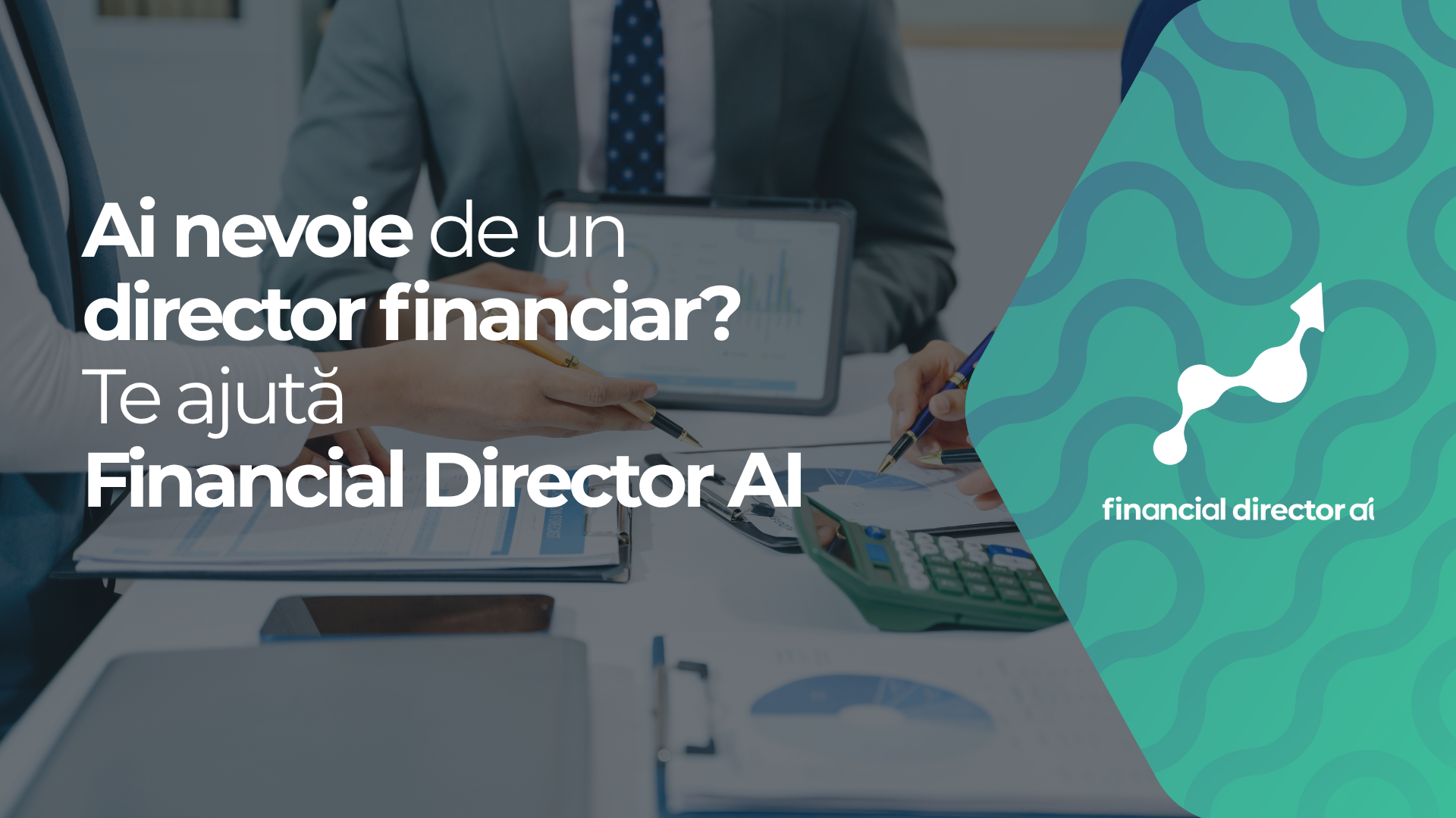 Ai nevoie de un director financiar în companie? Te ajută Financial Director AI